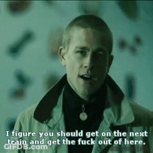 Man Smoking Cigarette Says I Figure You Should Get On The Next Train And Get The Fuck Out Of Here GIF