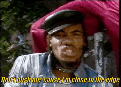 Man Smoking Don't Push Me Cause I'm Close To The Edge GIF