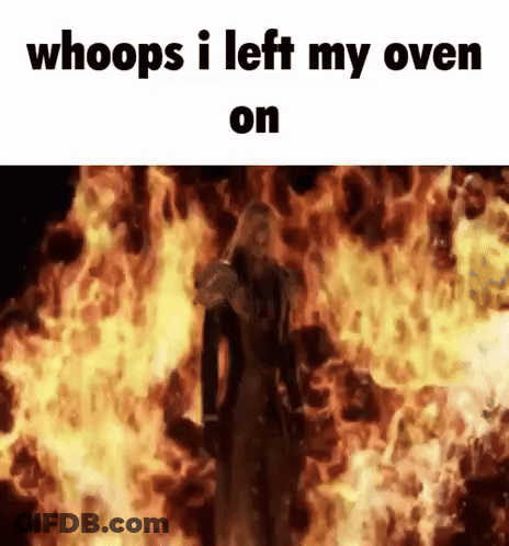 Man Standing In Front Of Fire Saying Whoops I Left My Oven On GIF