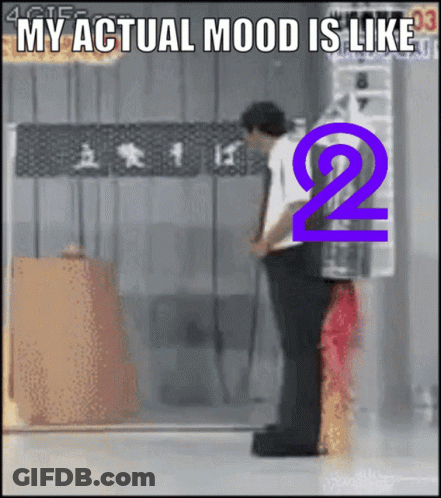 Man Standing In Front Of Sign Saying My Actual Mood Is Like 2 GIF