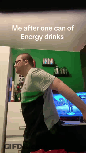 Man Standing In Front Of TV Me After One Can Of Energy Drinks GIF