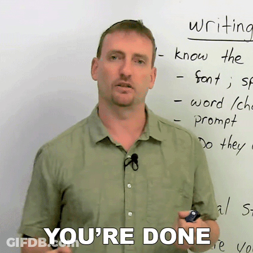 Man Standing In Front Of Whiteboard Saying You're Done GIF
