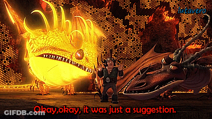 Man Standing Next To Dragon Okay Okay It Was Just A Suggestion GIF