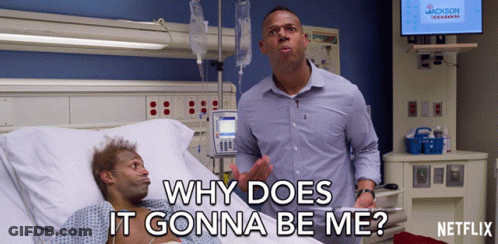 Man Standing Next To Hospital Bed Saying Why Does It Gonna Be Me GIF