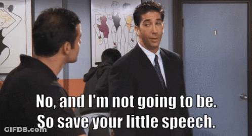 Man Suit Says: No And I'm Not Going To Be So Save Your Little Speech GIF