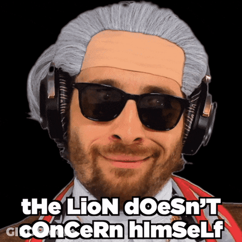 Man Sunglasses Headphones The Lion Doesn't Concern Himself GIF