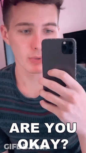 Man Taking Selfie In Mirror Are You Okay GIF