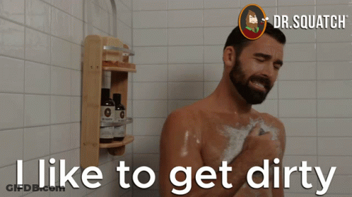 Man Taking Shower Saying I Like To Get Dirty GIF