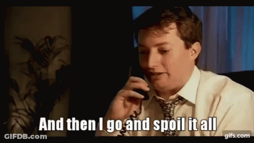 Man Talking On Phone Saying And Then I Go And Spoil It All GIF