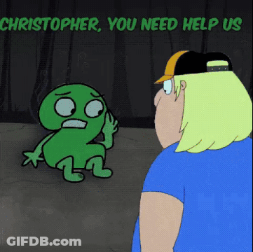 Man Talking To Green Character Saying Christopher You Need Help Us GIF