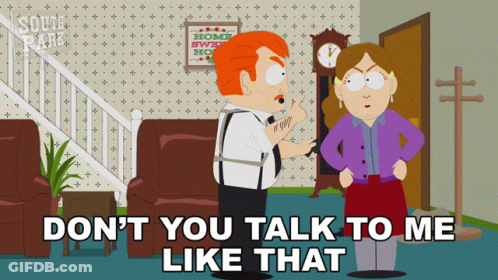 Man Talking To Woman Don't You Talk To Me Like That GIF