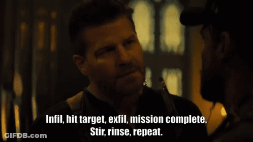 Man Talking With Words Infil Hit Target Exfil Mission Complete Stir Rinse Repeat GIF