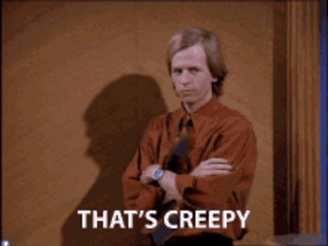 Man That's Creepy GIF