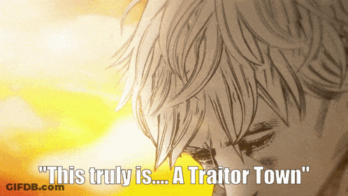 Man This Truly Is A Traitor Town GIF