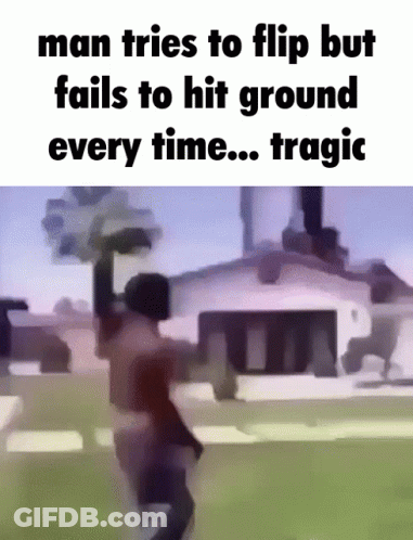 Man Tries To Flip But Fails To Hit Ground Every Time Tragic GIF