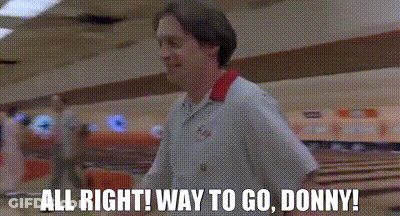 Man Walking Down Bowling Alley All Right Way To Go Donny GIF