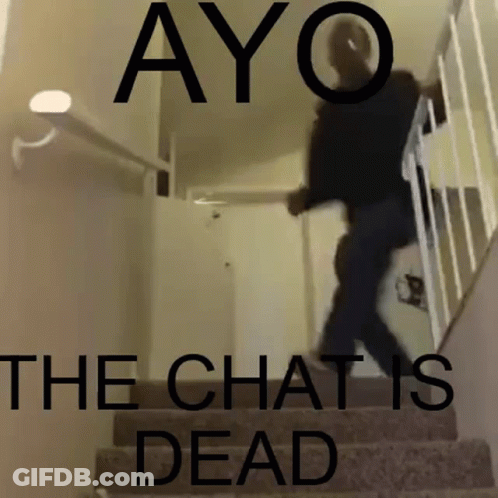 Man Walking Down Stairs Ayo The Chat Is Dead GIF