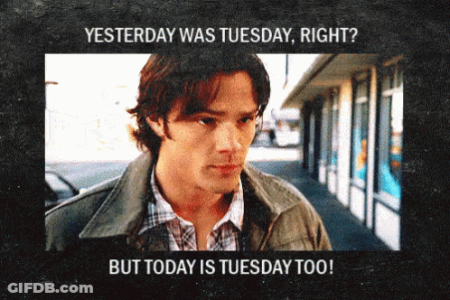 Man Walking Down Street Saying Yesterday Was Tuesday Right But Today Is Tuesday Too GIF