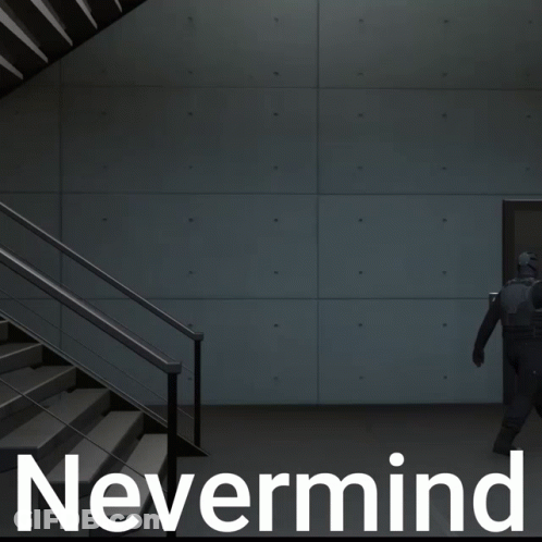 Man Walking Up Stairs Saying Nevermind GIF