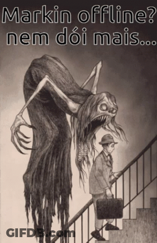 Man Walking Up Stairs With Monster Behind Saying Markin Offline Nem Doi Mais GIF