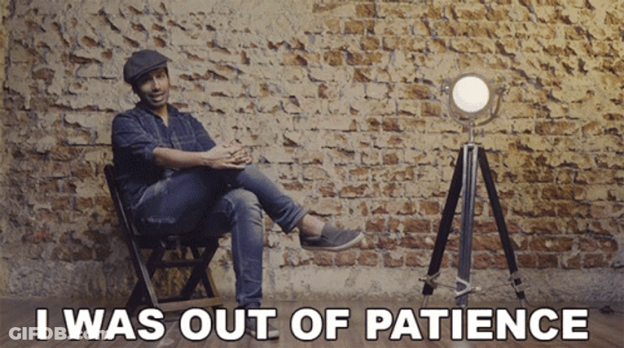 Man Was Out Of Patience GIF
