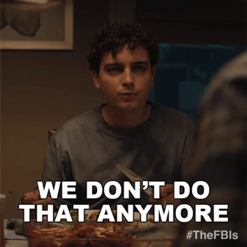 Man We Don't Do That Here Anymore GIF