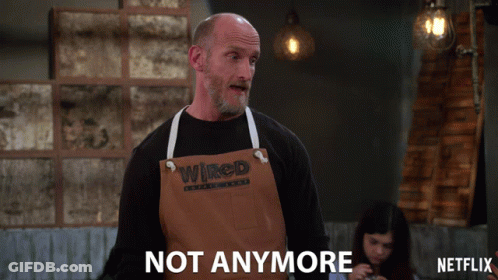 Man Wearing Apron Saying Wired Says Not Anymore GIF