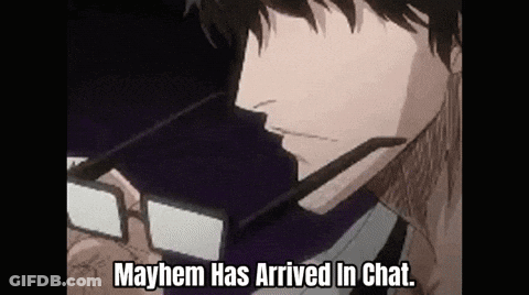 Man Wearing Glasses Says Mayhem Has Arrived In Chat GIF