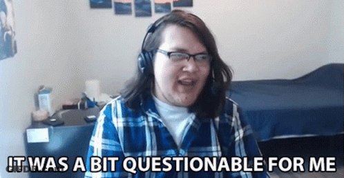 Man Wearing Headphones And Glasses Says It Was A Bit Questionable For Me GIF
