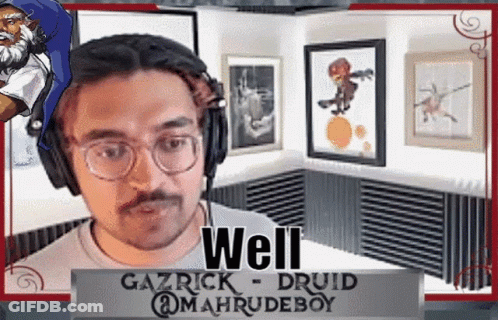 Man Wearing Headphones Says Well Gazrick Druid GIF