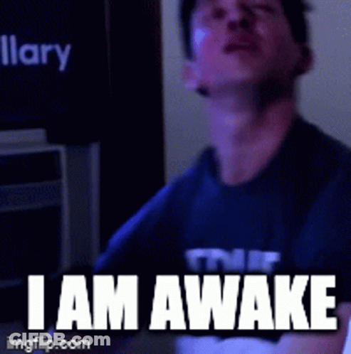 Man Wearing I Am Awake Shirt GIF