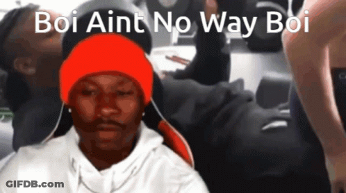 Man Wearing Orange Boi Ain't No Way Hat GIF