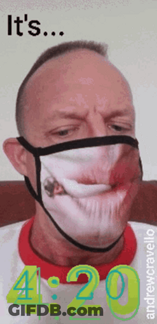 Man Wearing Smoking Face Mask It's 420 GIF