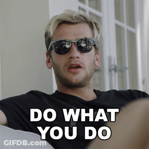 Man Wearing Sunglasses Saying Do What You Do GIF