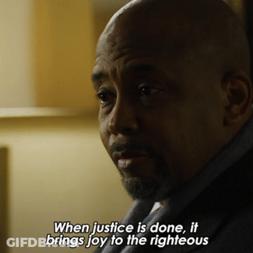 Man When Justice Is Done It Brings Joy To The Righteous GIF