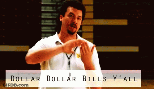 Man White Shirt Saying Dollar Dollar Bills Y'all GIF