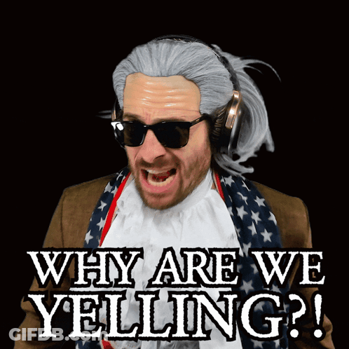 Man Wig Headphones Yelling Why Are We Yelling GIF