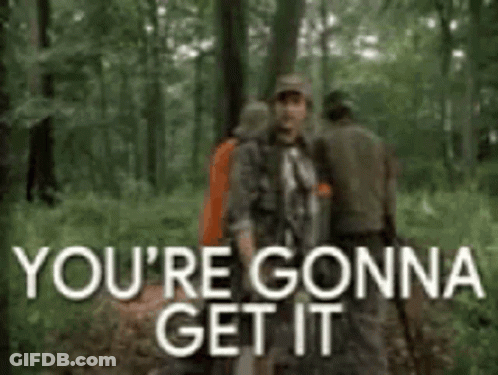 Man With Backpack In Woods Saying You're Gonna Get It GIF