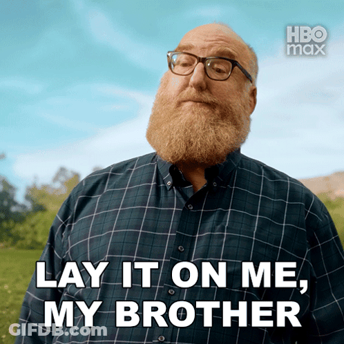 Man With Beard And Glasses Saying Lay It On Me My Brother GIF