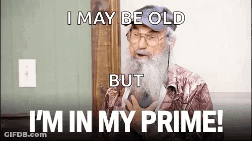 Man With Beard And Glasses Says 'I May Be Old But I'm In My Prime GIF