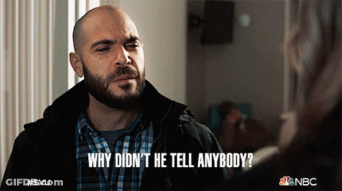Man With Beard Asking Why Didn't He Tell Anybody GIF