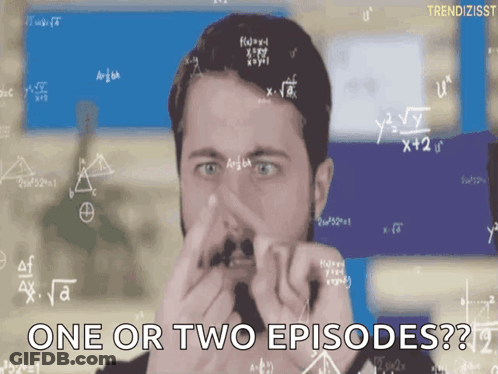 Man With Beard Covering Nose Saying One Or Two Episodes GIF