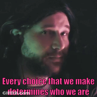 Man With Beard Every Choice That We Make Determines Who We Are GIF