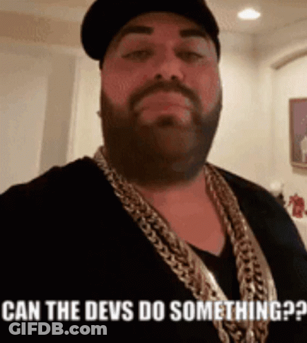 Man With Beard Hat And Chains Can The Devs Do Something GIF