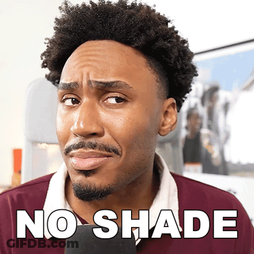 Man With Beard In Maroon Shirt Saying No Shade GIF