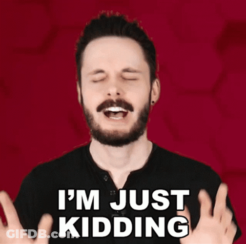 Man With Beard Just Kidding GIF