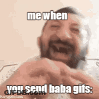 Man With Beard Laughing Saying Me When You Send Baba GIF