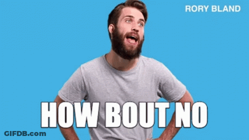 Man With Beard Saying How Bout No GIF