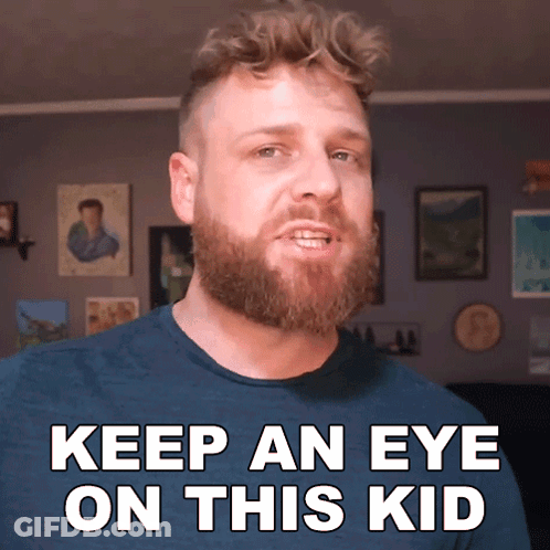 Man With Beard Saying Keep An Eye On This Kid GIF