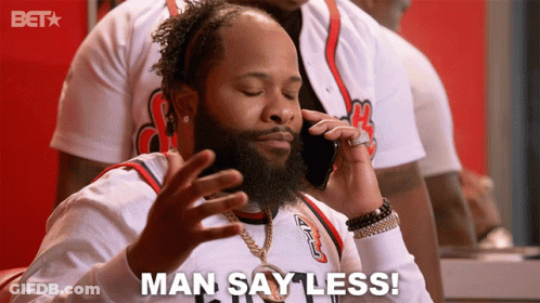 Man With Beard Saying Man Say Less GIF